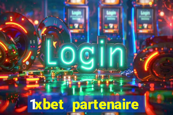 1xbet partenaire apk download